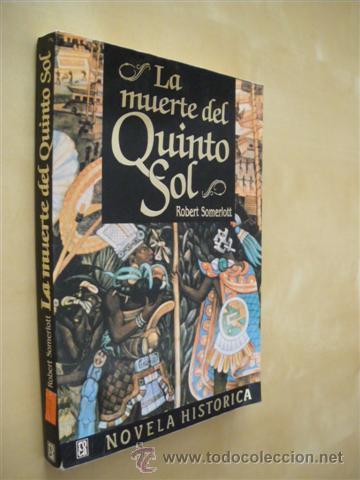 Libros: LA MUERTE DEL QUINTO SOL - ROBERT SOMERLOTT - Foto 1