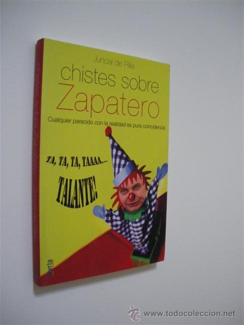 Libros: CHISTES SOBRE ZAPATERO - JUNCAL DE RILLA - Foto 1