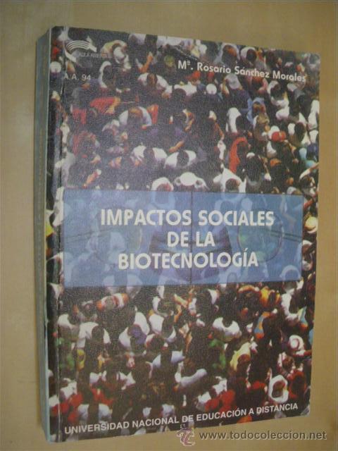 books: IMPACTOS SOCIALES DE LA BIOTECNOLOG&Iacute;A - MAR&Iacute;A ROSARIO S&Aacute;NCHEZ MORALES