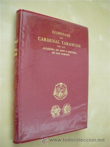 books: HOMENAJE AL CARDENAL TARANC&Oacute;N DE LA ACADEMIA DE ARTE E HISTORIA DE SAN DAMASO A SU FUNDADOR Y PRESID