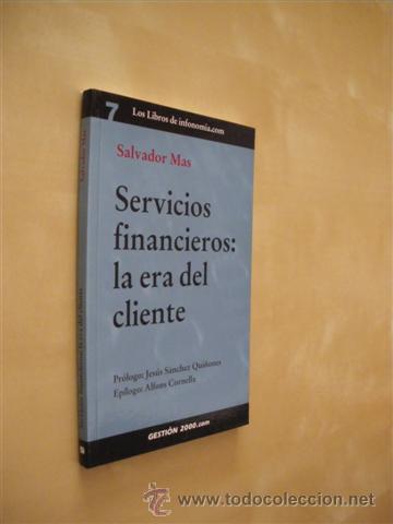 Livres: SERVICIOS FINANCIEROS: LA ERA DEL CLIENTE - SALVADOR MAS