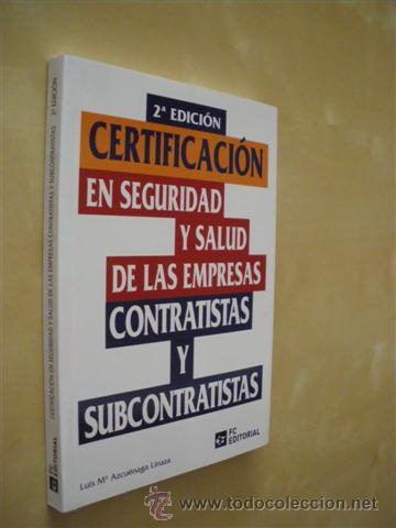 Livres: CERTIFICACI&Oacute;N EN SEGURIDAD Y SALUD DE LAS EMPRESAS CONTRATISTAS Y SUBCONTRATISTAS - LUIS MAR&Iacute;A AZCU&Eacute;