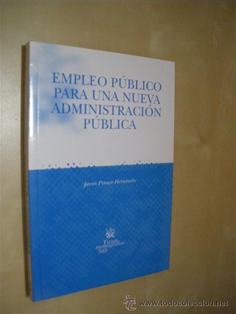 Livres: EMPLEO P&Uacute;BLICO PARA UNA NUEVA ADMINISTRACI&Oacute;N P&Uacute;BLICA - JAVIER PINAZO HERNANDIS