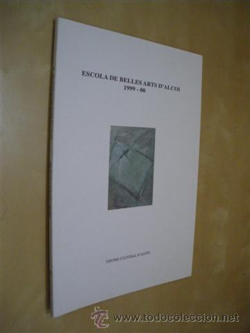 Libri di seconda mano: ESCOLA DE BELLES ARTS D&acute;ALCOI 1999-00