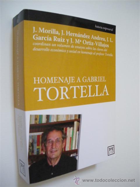 Libri di seconda mano: HOMENAJE A GABRIEL TORTELLA. LAS CLAVES DEL DESARROLLO ECON&Oacute;MICO Y SOCIAL - J. MORILLA - J. HERN&Aacute;NDE