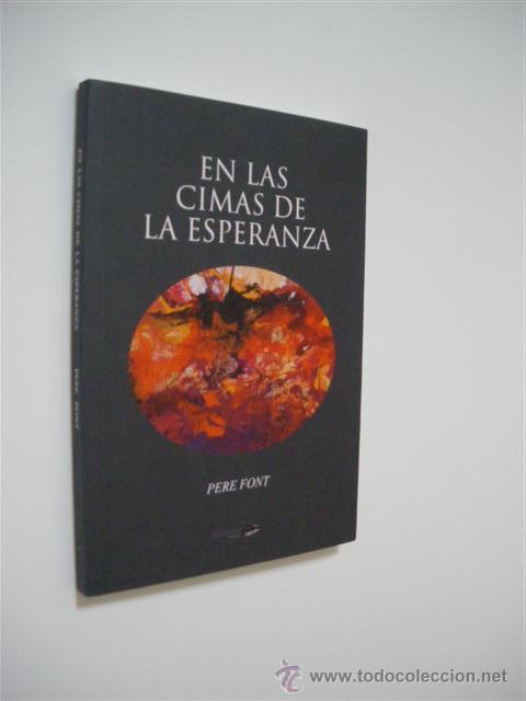 Libros: EN LAS CIMAS DE LA ESPERANZA - PERE FONT - Foto 1