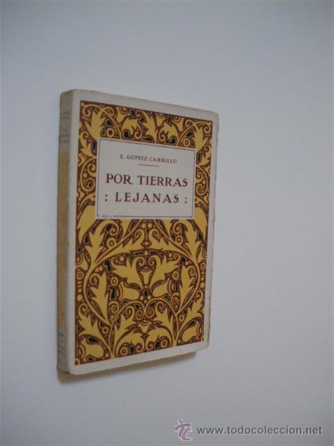 Libros: POR TIERRAS LEJANAS - E. G&Oacute;MEZ CARRILLO - Foto 1
