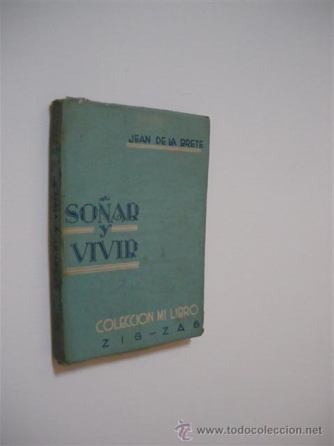 Libros: SO&Ntilde;AR Y VIVIR - JEAN DE LA BRETE - Foto 1
