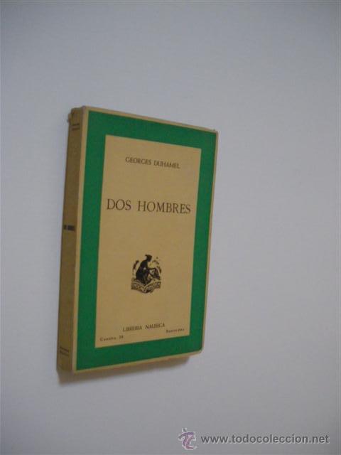Libros: DOS HOMBRES - GEORGES DUHAMEL - Foto 1