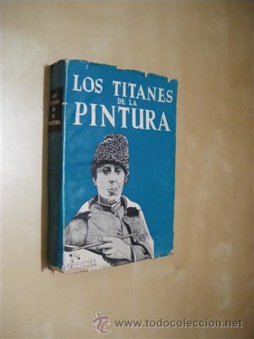 Libros: LOS TITANES DE LA PINTURA. TOMO II
