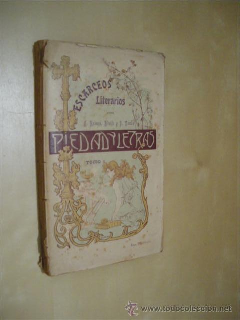 Libros: ESCARCEOS LITERARIOS. TOMO I - C. RABAZA - ADOLFO TOM&Aacute;S - J. TOM&Aacute;S