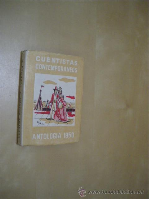 Libros: CUENTISTAS CONTEMPOR&Aacute;NEOS ANTOLOG&Iacute;A 1950