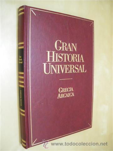 Libros: GRECIA ARCAICA. GRAN HISTORIA UNIVERSAL. VOL. VI - ARCADIO DEL CASTILLO - J. LUIS AVELL&Oacute; &Aacute;LVAREZ - &Aacute;
