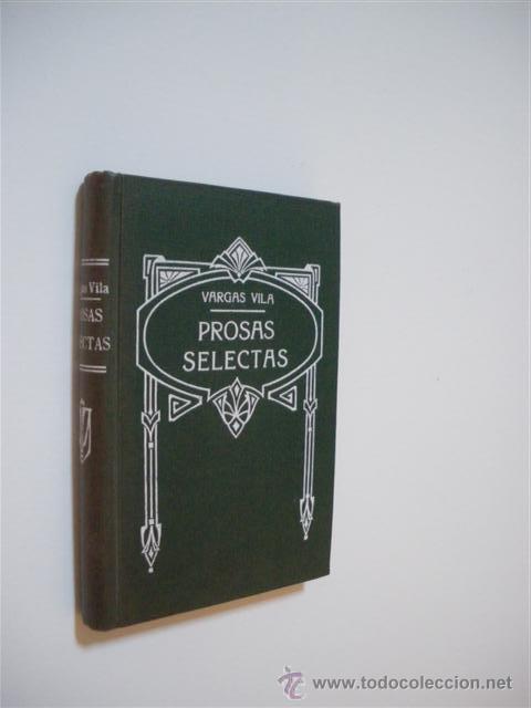 Libros: PROSAS SELECTAS. FRAGMENTOS DE SUS NOVELAS - VARGAS VILA - Foto 1