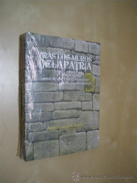 Libros: TRAS LOS MUROS DE LA PATRIA - &Aacute;NGEL CORGO CABANA - Foto 1