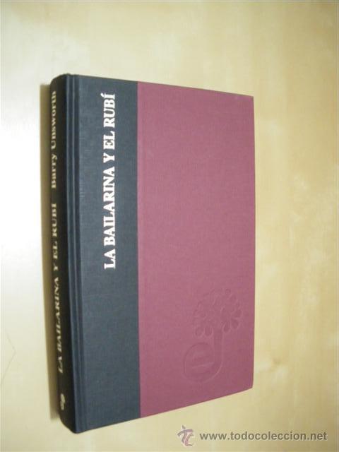 Libros: LA BAILARINA Y EL RUB&Iacute; - BARRY UNSWORTH - Foto 1
