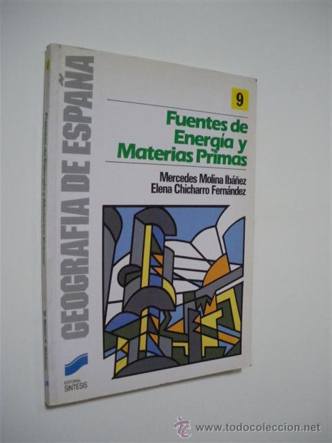 Libros: FUENTES DE ENERG&Iacute;A Y MATERIAS PRIMAS - MERCEDES MOLINA IB&Aacute;&Ntilde;EZ - ELENA CHICHARRO FERN&Aacute;NDEZ