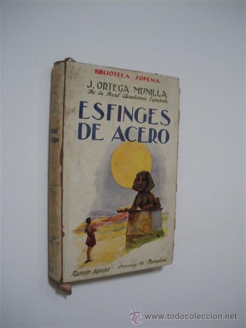 Libros: ESFINGES DE ACERO - J. ORTEGA MUNILLA - Foto 1