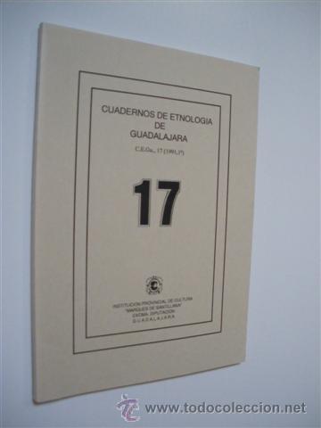 Libros: CUADERNOS DE ETNOLOGIA DE GUADALAJARA. NUMERO 17 - REVISTA