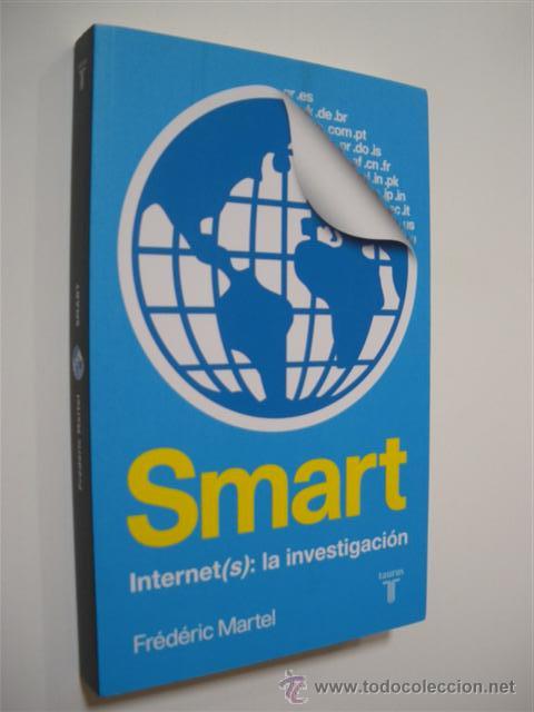 Libros: SMART. INTERNET(S): LA INVESTIGACI&Oacute;N - FR&Eacute;D&Eacute;RIC MARTEL - Foto 1