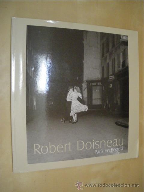 Libros: PAR&Iacute;S EN BOGOT&Aacute; - ROBERT DOISNEAU - Foto 1