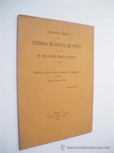 Libri di seconda mano: TOPOGRAFIA MEDICA DEL TERMINO MUNICIPAL DE PINTO - JOSE RAMON MOZOTA SAGARDIA