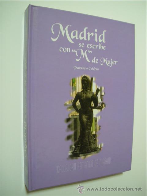 Libri di seconda mano: MADRID SE ESCRIBE CON M DE MUJER. CALLEJERO FEMENINO DE MADRID - PANCRACIO CELDRAN