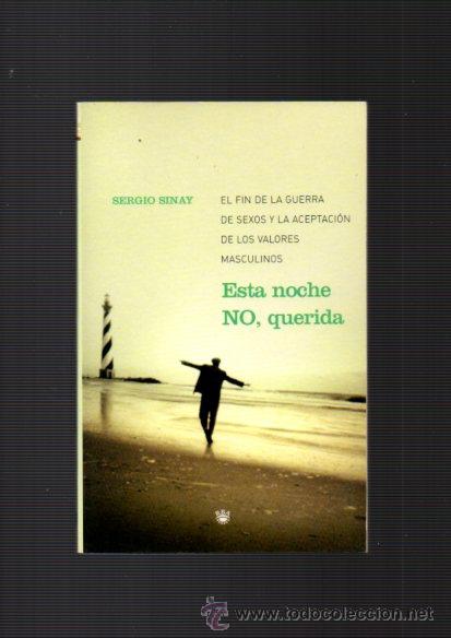 Libros: ESTA NOCHE NO, QUERIDA - SERGIO SINAY - RBA 2006 - AUTOAYUDA - Foto 1