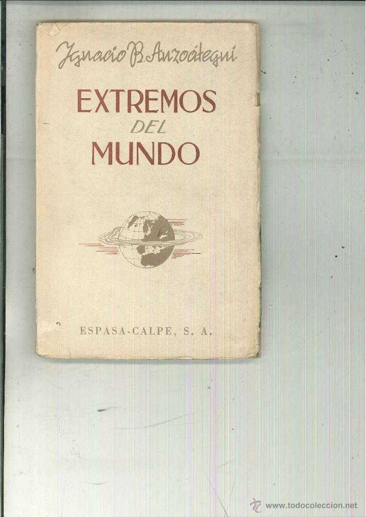 Libros: EXTREMOS DEL MUNDO. Ignacio B. Anzo&aacute;tegui - Foto 1