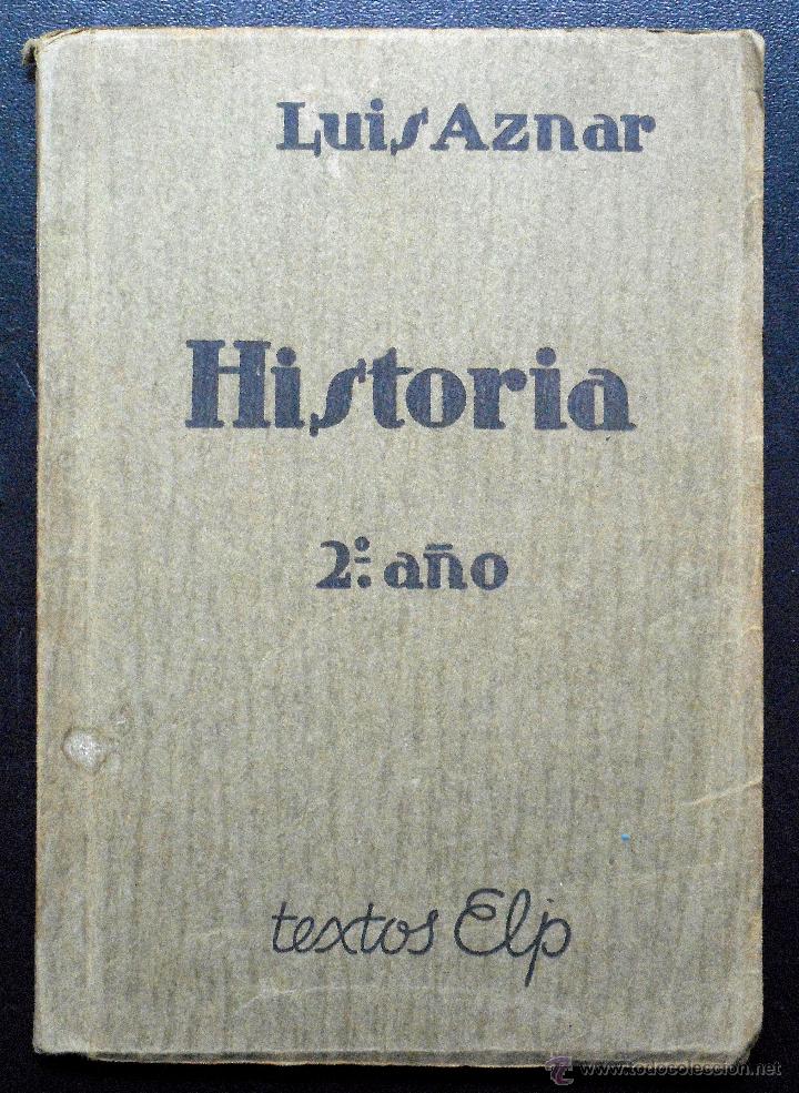 Libros: HISTORIA 2&ordm; A&Ntilde;O - LUIS AZNAR - TEXTO ELP - A&Ntilde;O? - Foto 1