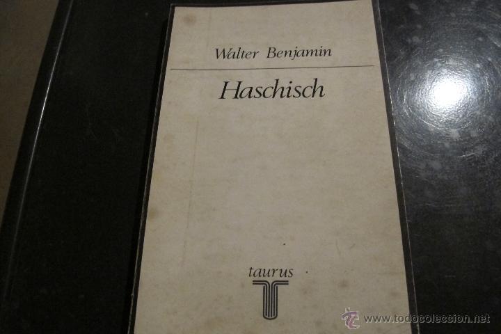 Libros: HASCHISCH. WALTER BENJAMIN. EDICIONES TAURUS 1974 - Foto 1