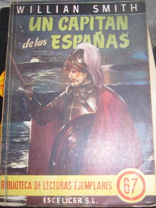 Libros: UN CAPITAN DE LAS ESPA&Ntilde;AS WILLIAN SMITH EDIT ESCELICER A&Ntilde;O 1949 - Foto 1