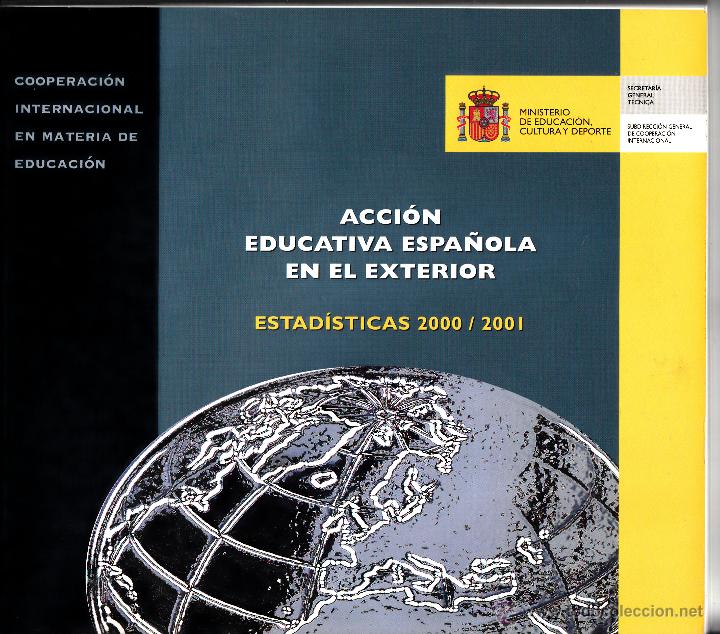 Livros em segunda m&atilde;o: ACCI&Oacute;N EDUCATIVA ESPA&Ntilde;OLA EN EL EXTERIOR. ESTAD&Iacute;STICA 2000/2001. COOPERACI&Oacute;N INTERNACIONAL EN EDUCAC