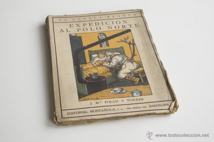 Libros: Expedici&oacute;n al Polo Norte - J. M&ordf; Folch y Torres - Foto 1