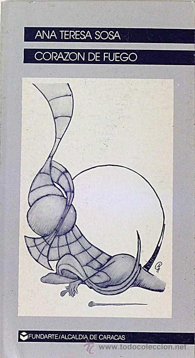 Libros: Coraz&oacute;n de fuego. - Ana Teresa Rosa. - Foto 1