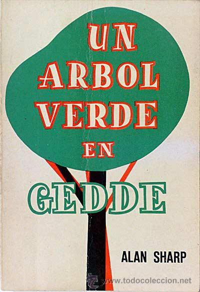 Libros: Un &aacute;rbol verde en Gedde. - Alan Sharp. - Foto 1