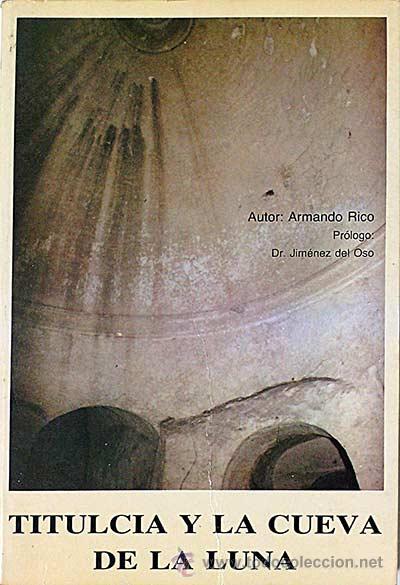 Libros: Titulcia y la cueva de la luna. - Armando Rico - Foto 1