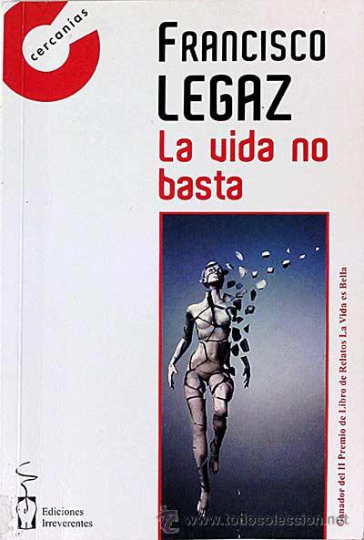Libros: La vida no basta - Francisco Legaz - Foto 1