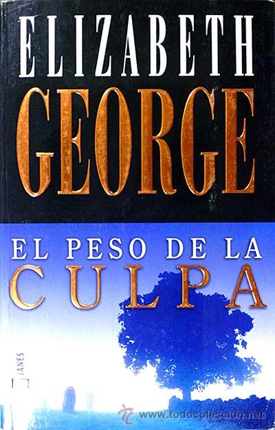 Libros: El peso de la culpa - George, Elisabeth - Foto 1