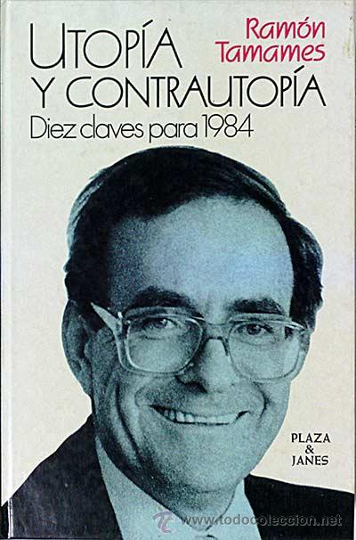 Libros: Utop&iacute;a y contrautop&iacute;a. Diez claves para 1984 - Tamanes, Ram&oacute;n - Foto 1