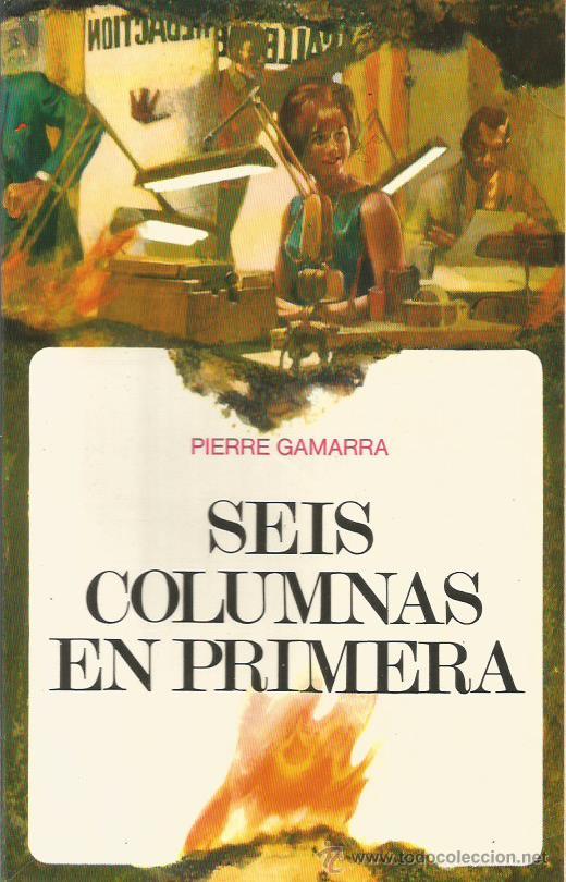 Libros: SEIS COLUMNAS EN PRIMERA - Gamarra,Pierre - Foto 1
