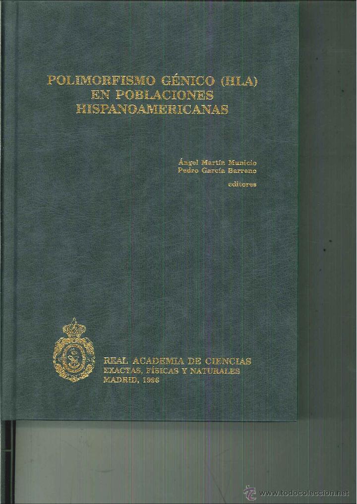 B&uuml;cher: POLIMORFISMO G&Eacute;NICO (HLA) EN POBLACIONES HISPANOAMERICANAS. &Aacute;ngel Mart&iacute;n y Pedro Garc&iacute;a