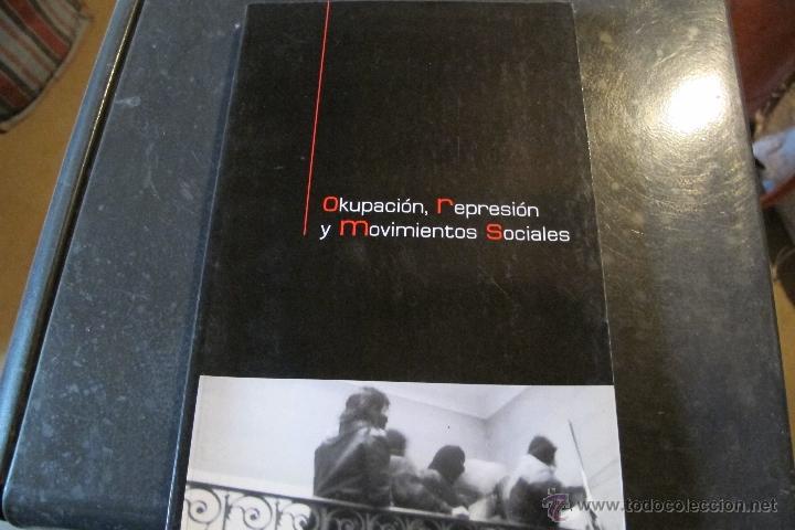 Livres: OKUPACION, REPRESION Y MOVIMIENTOS SOCIALES. JORNADAS DE DEBATE ORGANIZADAS POR LA ASAMBLEA OKUPAS