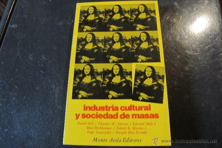 Livres: INDUSTRIAL CULTURAL Y SOCIEDAD DE MASAS