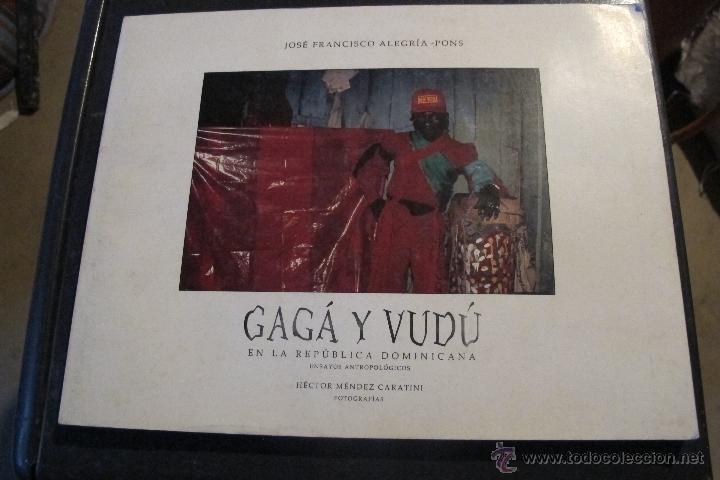 Libros: GAGA Y VUDU EN LA REPUBLICA DOMINICANA. J. F. ALEGRIA- PONS, ENSAYOS ANTROPOLOGICOS.