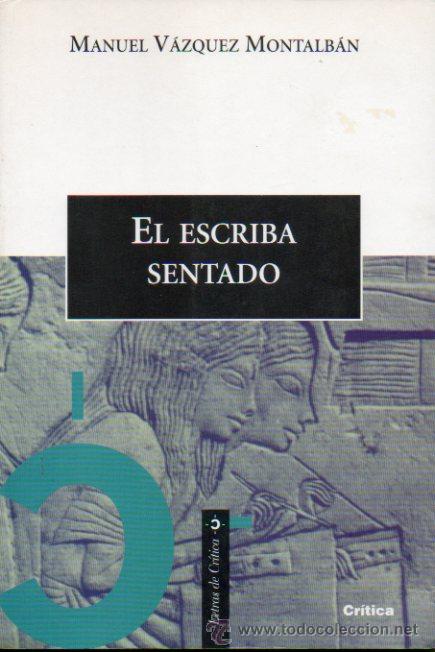Libros: EL ESCRIBA SENTADO. 1&ordf; edici&oacute;n. - Foto 1