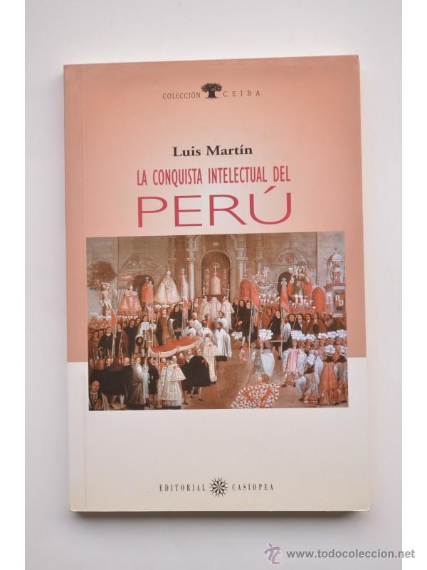 Libri di seconda mano: La conquista intelectual del Per&uacute;. El Colegio Jesu&iacute;ta de San Pablo, 1568-1767 - MARTIN, Luis
