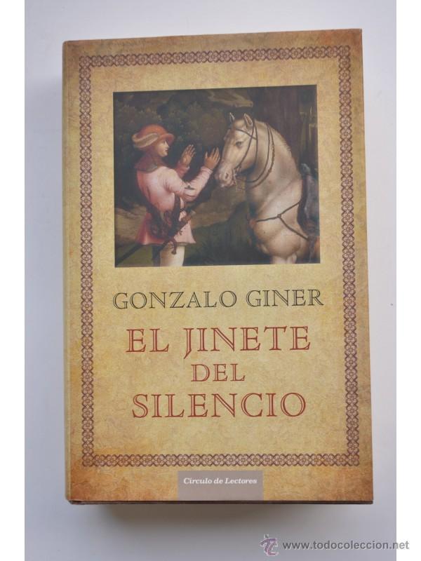 Libros: El jinete del silencio - GINER, Gonzalo - Foto 1