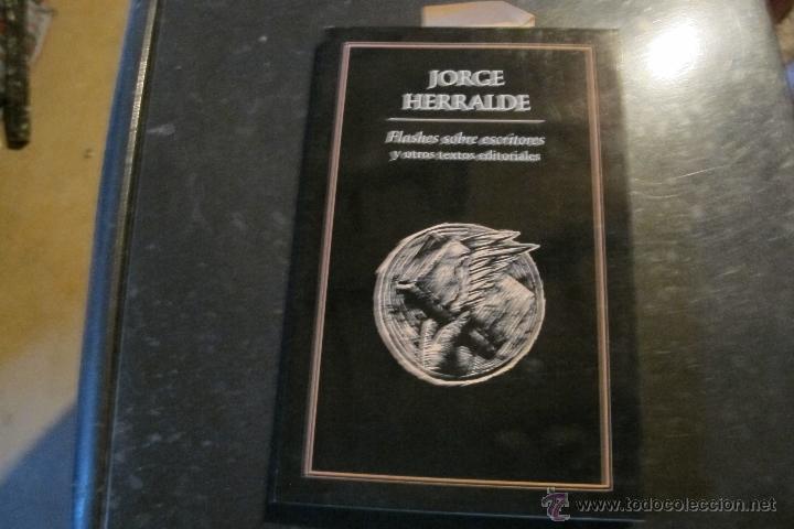 Libros: FLASHES SOBRE ESCRITORES Y OTROS TEXTOS EDITORIALES. JORGE HERRALDE - Foto 1