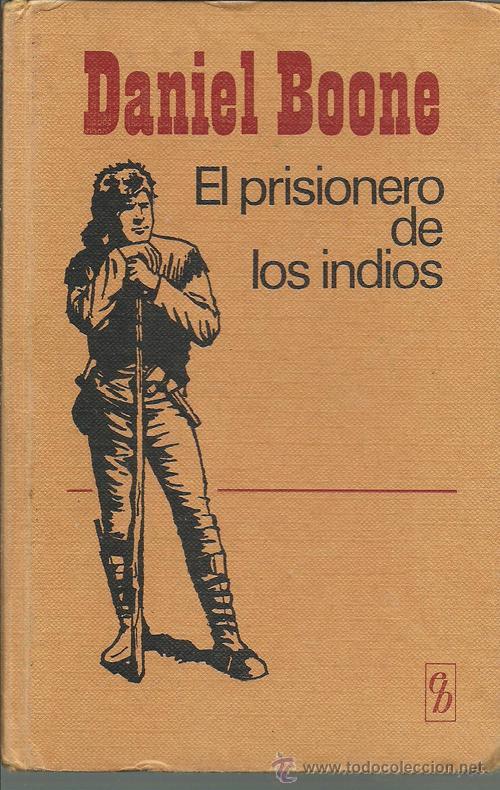 Libros: EL PRISIONERO DE LOS INDIOS - DANIEL BOONE - Foto 1